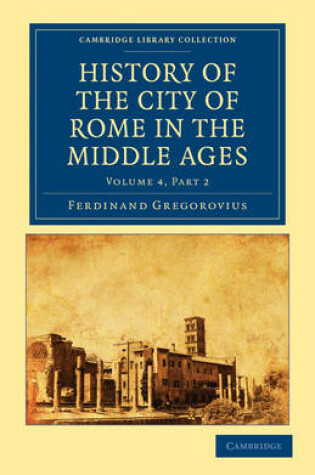 Cover of History of the City of Rome in the Middle Ages