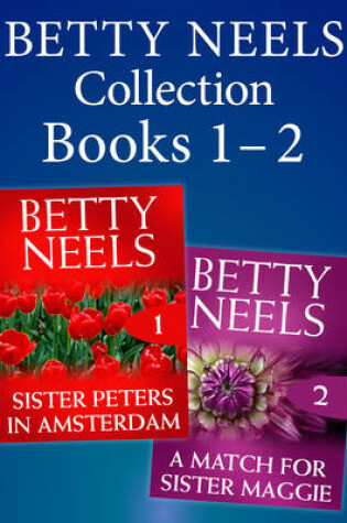 Cover of Books 1 - 2 in the Betty Neels Collection