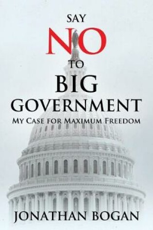 Cover of Say No to Big Government