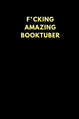 Book cover for F*cking Amazing Booktuber