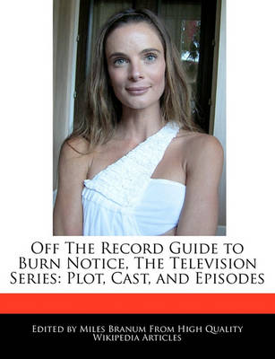 Book cover for Off the Record Guide to Burn Notice, the Television Series