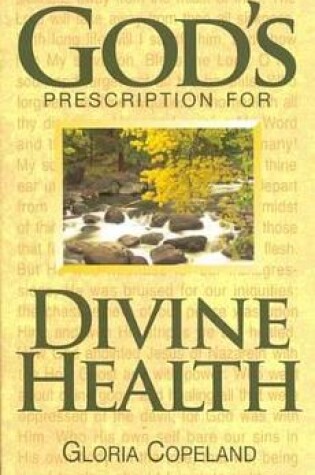 Cover of God's Prescription for Divine Health