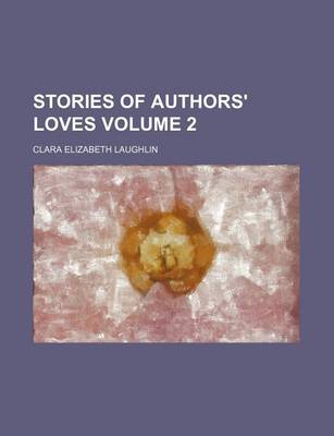 Book cover for Stories of Authors' Loves Volume 2