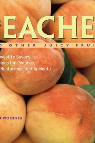 Cover of Peaches and Other Juicy Fruits