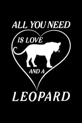 Book cover for All You Need Is Love And A Leopard