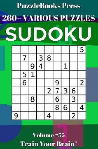 Cover of PuzzleBooks Press Sudoku 260+ Various Puzzles Volume 55