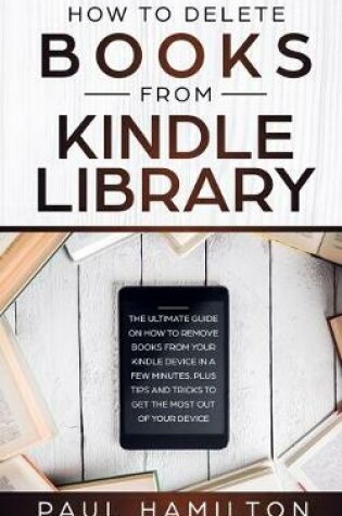 Cover of How to Delete Books from Kindle Library