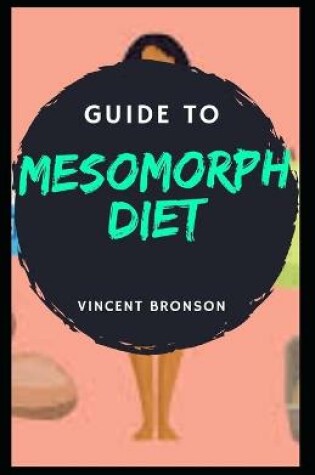 Cover of Guide to Mesomorph Diet