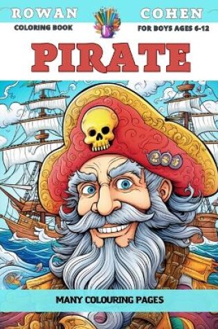 Cover of Coloring Book for boys Ages 6-12 - Pirate - Many colouring pages