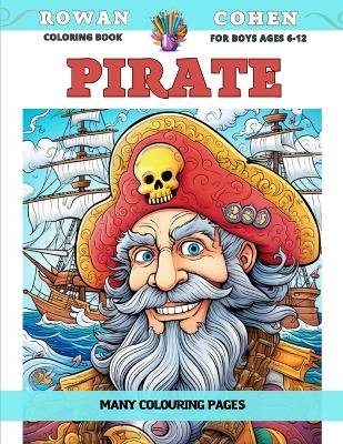 Book cover for Coloring Book for boys Ages 6-12 - Pirate - Many colouring pages