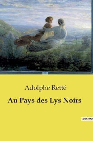 Cover of Au Pays des Lys Noirs