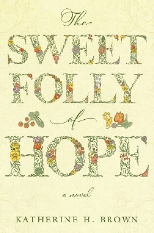 Cover of The Sweet Folly of Hope