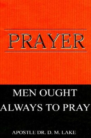 Cover of Prayer - Men Ought Always to Pray