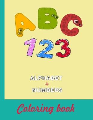 Book cover for ABC 123 Alphabet + Numbers Coloring Book