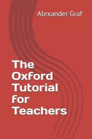 Cover of The Oxford Tutorial for Teachers