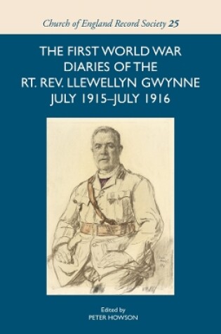 Cover of The First World War Diaries of the Rt. Rev. Llewellyn Gwynne, July 1915-July 1916