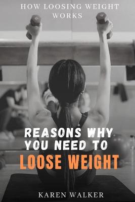 Book cover for Reasons Why You Need to Loose Weight