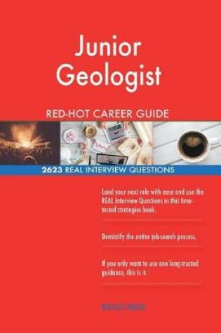 Cover of Junior Geologist Red-Hot Career Guide; 2623 Real Interview Questions