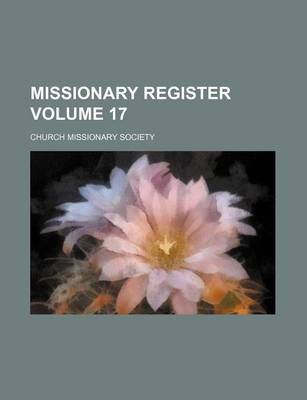 Book cover for Missionary Register Volume 17