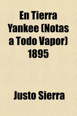 Book cover for En Tierra Yankee (Notas a Todo Vapor) 1895