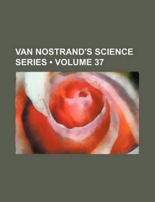 Book cover for Van Nostrand's Science Series (Volume 37)