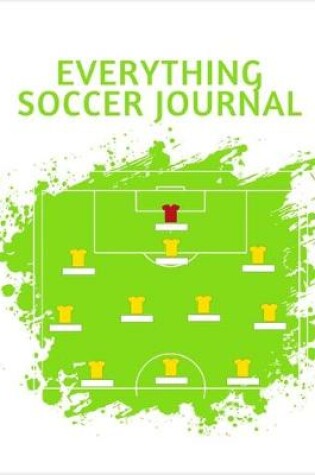 Cover of Everything Soccer Journal