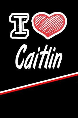 Book cover for I Love Caitlin