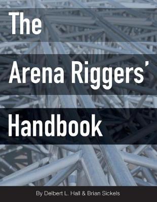 Book cover for The Arena Riggers' Handbook