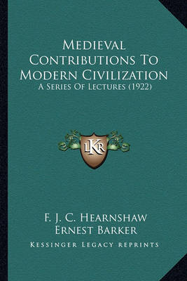 Cover of Medieval Contributions to Modern Civilization
