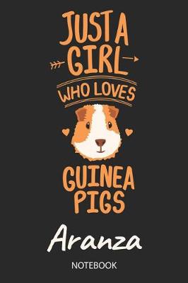 Book cover for Just A Girl Who Loves Guinea Pigs - Aranza - Notebook