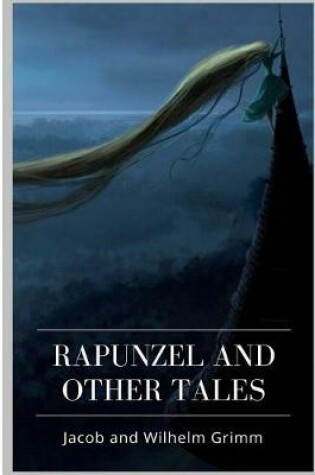 Cover of Rapunzel and Other Tales