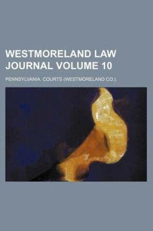 Cover of Westmoreland Law Journal Volume 10