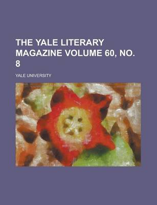 Book cover for The Yale Literary Magazine Volume 60, No. 8