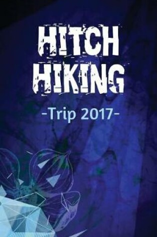 Cover of Hitch Hiking Trip 2017