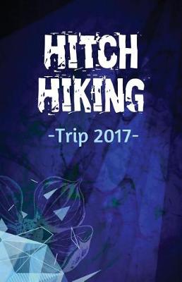 Book cover for Hitch Hiking Trip 2017