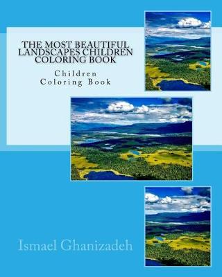 Book cover for The Most Beautiful Landscapes Children Coloring Book