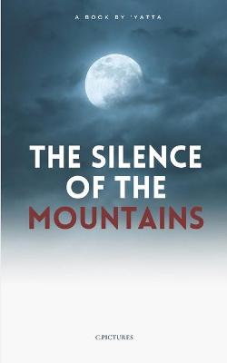 Book cover for The SILENCE of the MOUNTAINS