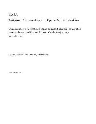 Book cover for Comparison of Effects of Copropagated and Precomputed Atmosphere Profiles on Monte Carlo Trajectory Simulation