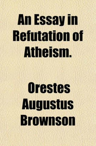 Cover of An Essay in Refutation of Atheism.