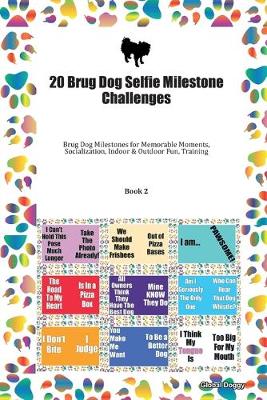 Book cover for 20 Brug Dog Selfie Milestone Challenges