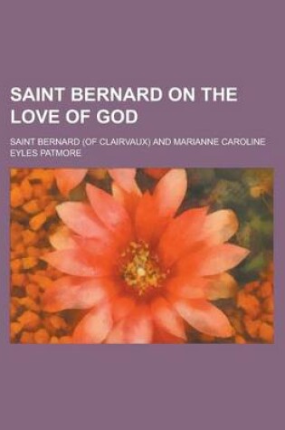 Cover of Saint Bernard on the Love of God