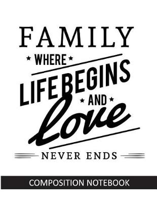 Book cover for Family Where Life Begins and Love Never Ends