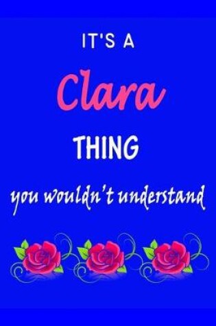 Cover of It's A Clara Thing You Wouldn't Understand