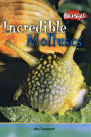 Cover of Incredible Creatures: Molluscs Paperback