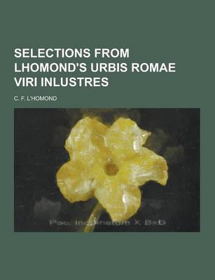 Book cover for Selections from Lhomond's Urbis Romae Viri Inlustres