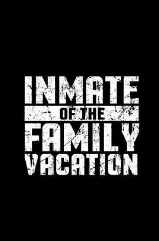 Cover of Inmate Of The Family Vacation