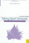 Book cover for Taking Sport Seriously
