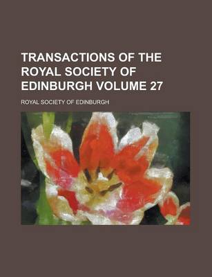 Book cover for Transactions of the Royal Society of Edinburgh Volume 27