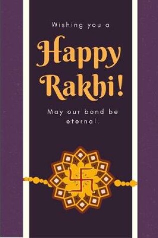 Cover of Wishing You A Happy Rakhi! May Our Bond Be Eternal
