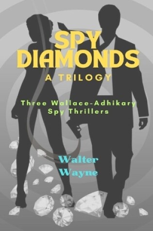 Cover of Spy Diamonds - A Trilogy